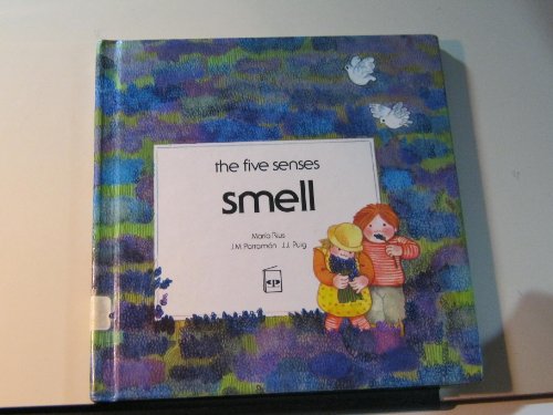 Imagen de archivo de Smell (The Five Senses) a la venta por SecondSale