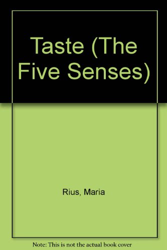 Taste (The Five Senses) (9780516086897) by Rius, Maria; Parramon, J. M.; Puig, J. J.