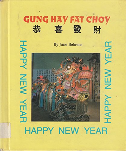 Imagen de archivo de Gung Hay Fat Choy: Happy New Year (Festivals and Holidays) a la venta por Your Online Bookstore