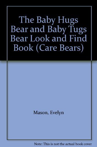 Beispielbild fr The Baby Hugs Bear and Baby Tugs Bear Look and Find Book (Care Bears) zum Verkauf von Bank of Books