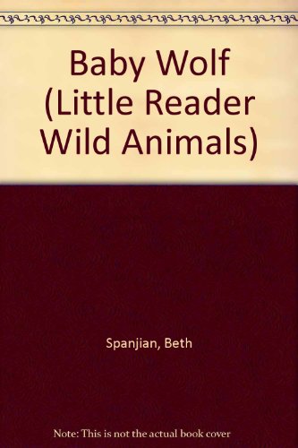 Imagen de archivo de Baby Wolf (Little Reader Wild Animals) a la venta por Hawking Books