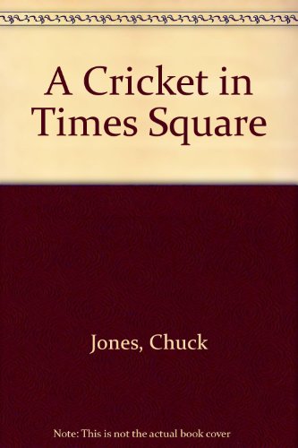 A Cricket in Times Square (9780516091624) by Jones, Chuck