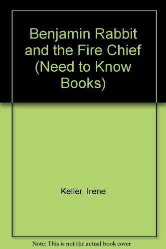 Beispielbild fr Benjamin Rabbit and the Fire Chief (Need to Know Books) zum Verkauf von Sheri's Book Treasures