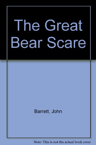 The Great Bear Scare (9780516091914) by Barrett, John