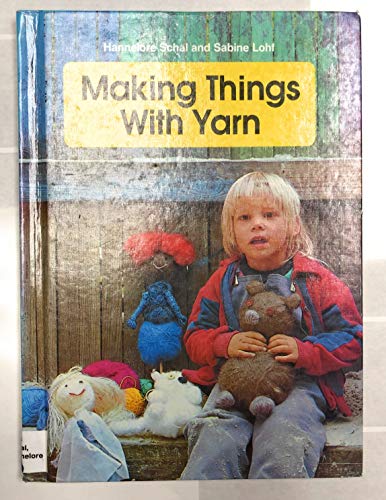 Beispielbild fr Making Things with Yarn zum Verkauf von Better World Books