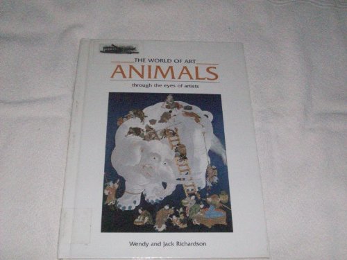 Stock image for Animals: Through the eyes of artists (The World of art) for sale by Library House Internet Sales