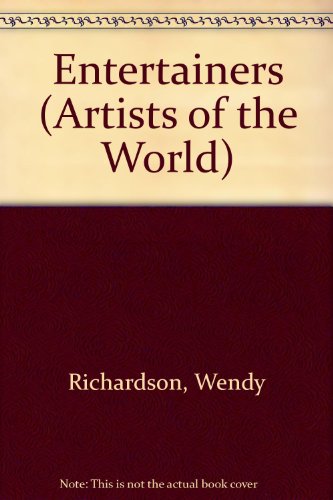 Imagen de archivo de Entertainers (Artists of the World) a la venta por Wonder Book