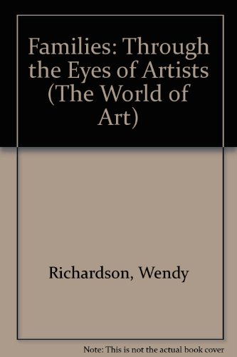Imagen de archivo de Families: Through the Eyes of Artists (The World of Art) a la venta por Library House Internet Sales