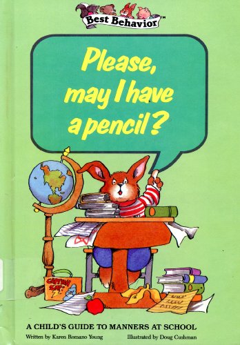 Beispielbild fr Please, May I Have a Pencil? (Best Behavior) zum Verkauf von Better World Books