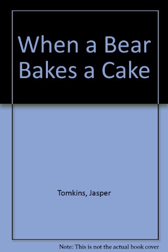 Stock image for When a Bear Bakes a Cake for sale by ThriftBooks-Atlanta