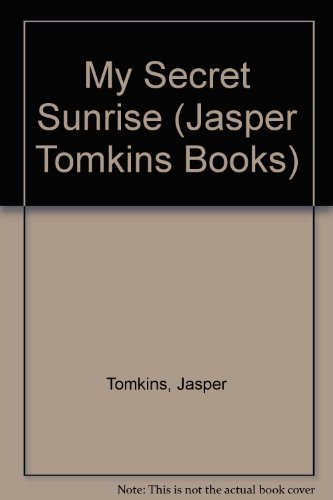 Stock image for My Secret Sunrise (Jasper Tomkins Books) for sale by ThriftBooks-Atlanta