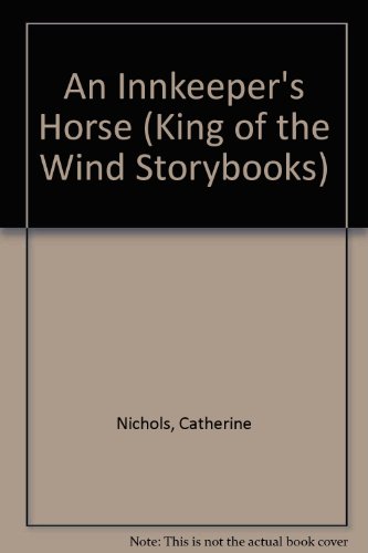 9780516096018: An Innkeeper's Horse (King of the Wind Storybooks)