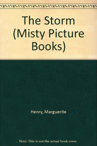 The Storm (Misty Picture Books) (9780516097459) by Henry, Marguerite; Nichols, Joan; Moore, Stephen