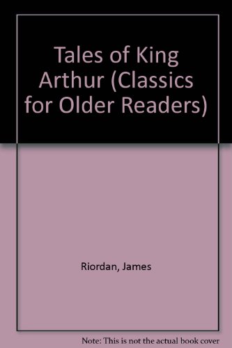 9780516098425: Tales of King Arthur (Classics for Older Readers)