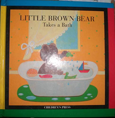 Beispielbild für Little Brown Bear Takes a Bath (Little Brown Bear Books) zum Verkauf von Wonder Book