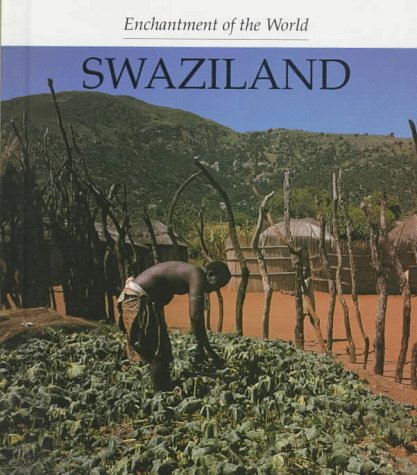 9780516200200: Swaziland (Enchantment of the World Second Series)