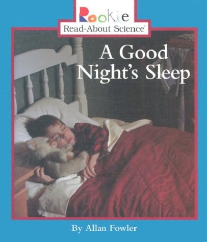 

A Good Night's Sleep (Rookie Read-About Science)