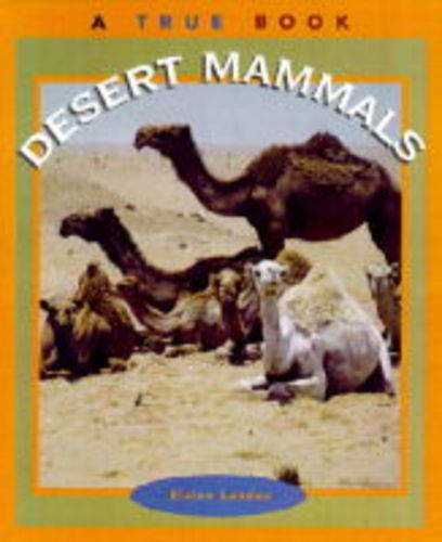 Stock image for True Books: Desert Mammals for sale by Better World Books