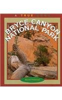Bryce Canyon National Park (True Book) (9780516200484) by Petersen, David