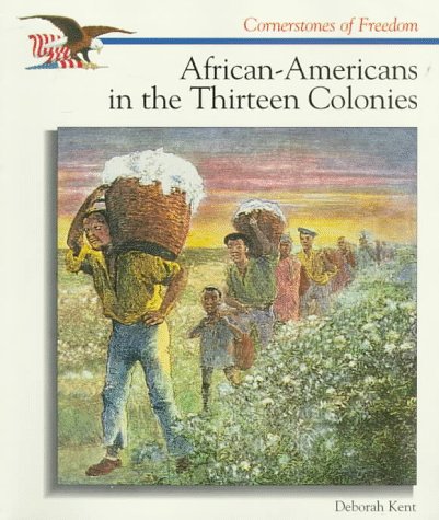 9780516200651: African-Americans in the Thirteen Colonies (Cornerstones of Freedom)