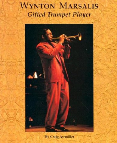 Stock image for Wynton Marsalis: Gifted Trumpet Player (Picture Story Biography) for sale by Gulf Coast Books