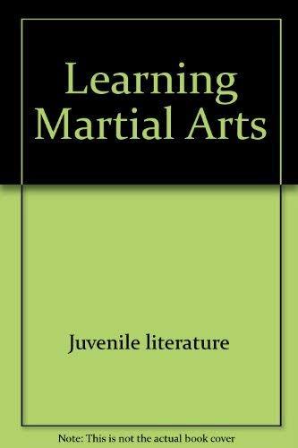 Beispielbild fr Learning Martial Arts zum Verkauf von Better World Books