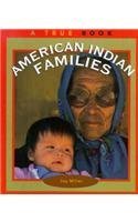 Stock image for American Indian Families (True Books: American Indians) for sale by Irish Booksellers