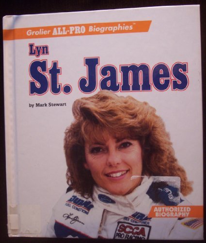 Lyn St. James (Grolier All-Pro Biographies) (9780516201757) by Stewart, Mark