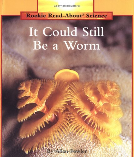 Imagen de archivo de It Could Still Be a Worm (Rookie Read-About Science (Paperback)) a la venta por SecondSale