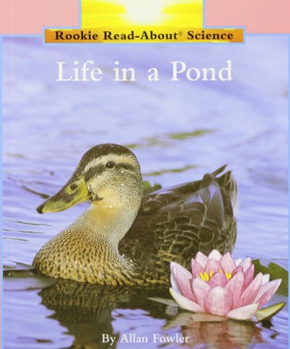 Stock image for Life In A Pond (Rookie Read-About Science: Habitats and Ecosystems) (Rookie Read-About Science (Paperback)) for sale by SecondSale