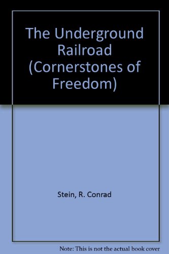 Beispielbild fr Cornerstones of Freedom: the Underground Railroad zum Verkauf von Better World Books