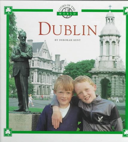 9780516203027: Dublin (Cities of the World S.)