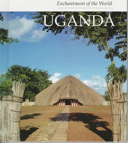 9780516203065: Uganda (Enchantment of the World Second Series) [Idioma Ingls]