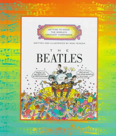 9780516203102: GETTING TO KNOW THE WORLD'S GREATEST COMPOSERS:THE BEATLES