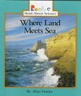 Where Land Meets Sea (Rookie Read-About Science) (9780516203225) by Fowler, Allan