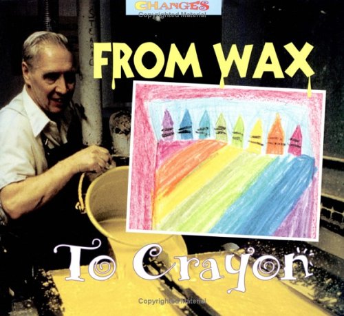 Beispielbild fr From Wax to Crayon (Changes) zum Verkauf von SecondSale