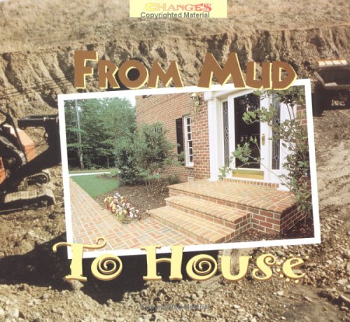 Beispielbild fr From Mud to House (Changes) zum Verkauf von Wonder Book