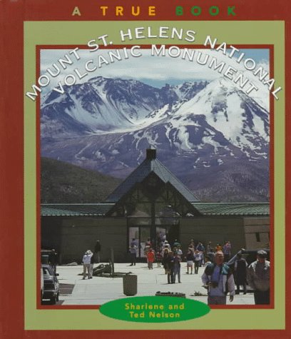 9780516204444: Mount St. Helens National Volcanic Monument (True Books: National Parks)