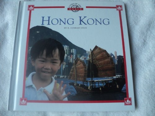 Hong Kong (Cities of the World) (9780516204642) by Stein, R. Conrad