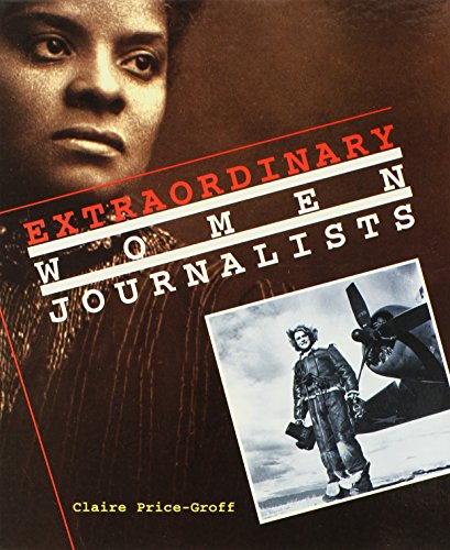 Beispielbild fr Extraordinary Women Journalists (Extraordinary People) zum Verkauf von More Than Words