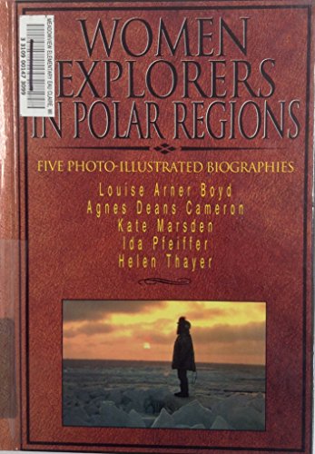 Stock image for Women Explorers in Polar Regions for sale by ThriftBooks-Atlanta