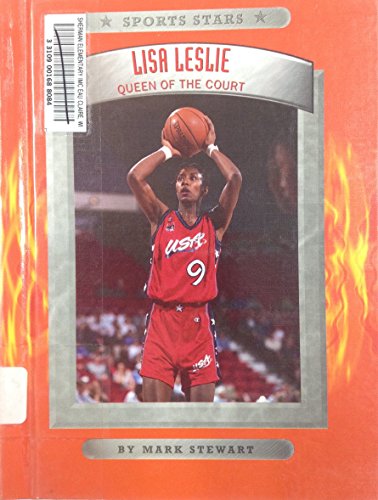 Lisa Leslie: Queen of the Court (Sports Stars) (9780516205854) by Stewart, Mark