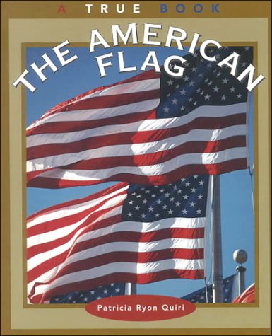 9780516206172: The American Flag (True Books: American History)