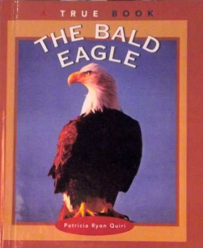 Beispielbild fr The Bald Eagle zum Verkauf von Better World Books