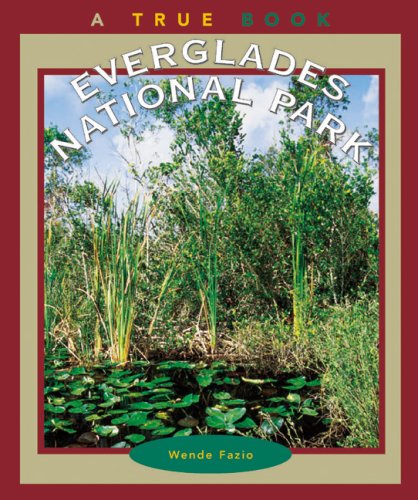 Stock image for Everglades National Park (True Books: National Parks) for sale by Your Online Bookstore