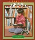 Beispielbild fr Libraries (True Books: Books and Libraries) zum Verkauf von SecondSale