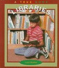 9780516206721: Libraries (True Books: Books and Libraries)