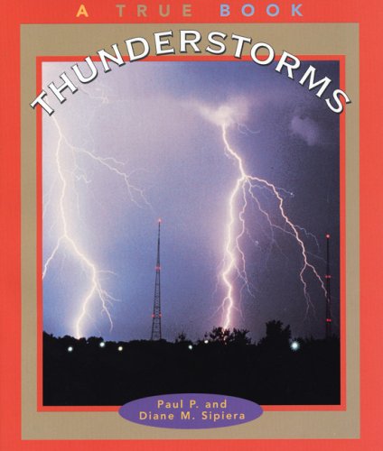 Stock image for Thunderstorms (True Books: Earth Science) for sale by HPB Inc.