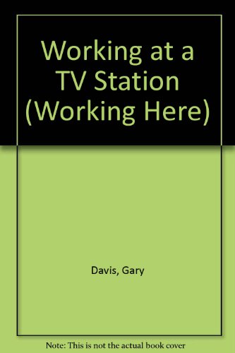 Stock image for Working at a TV Station for sale by Better World Books