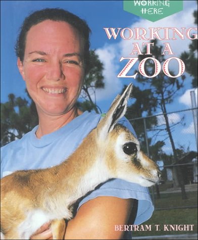 9780516207513: Working at a Zoo (Working Here)